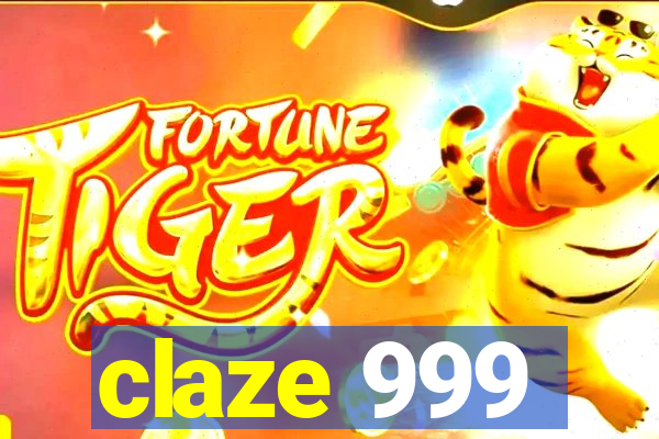 claze 999